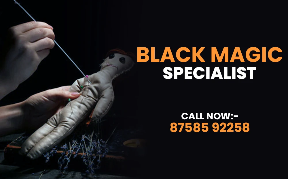 Promotional design featuring hands working with a voodoo doll and the text 'Black Magic Specialist - Call Now: 87585 92258