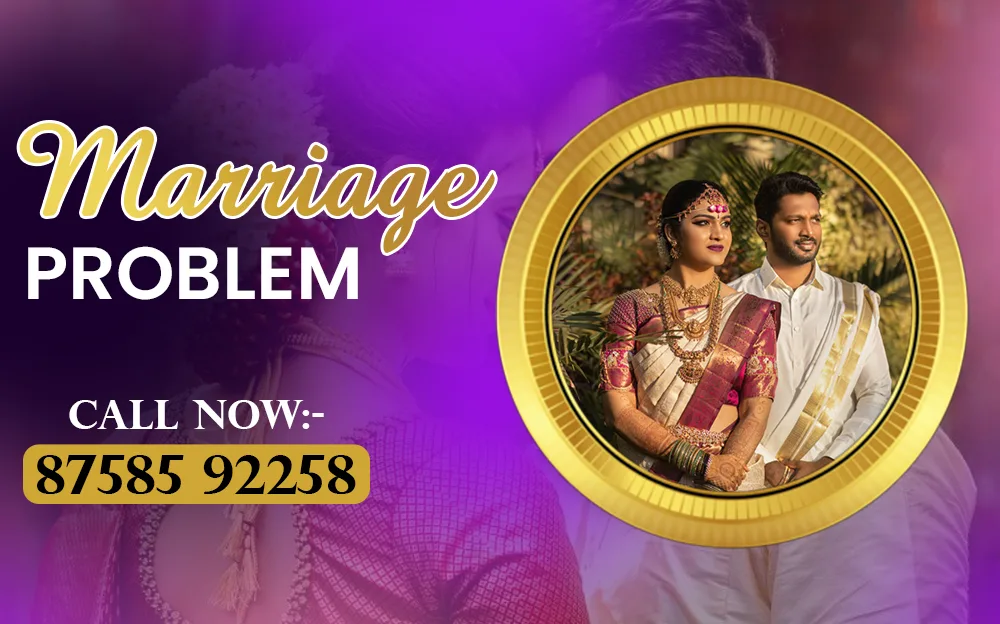 Marriage problem solution banner with a couple in traditional attire inside a golden circular frame, featuring a contact number for assistance.