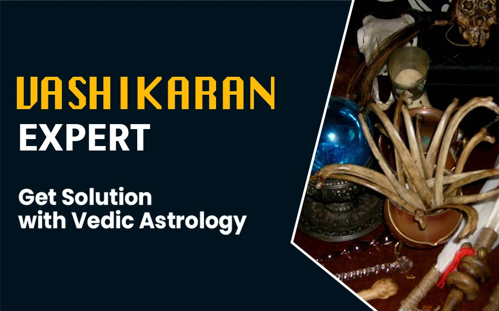 Vashikaran expert banner with spiritual objects such as herbs, potions, and traditional tools alongside text highlighting solutions through Vedic astrology